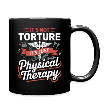 Es ist nicht Folter, nur Physiotherapie - Tasse einfarbig - Schwarz - Rechts