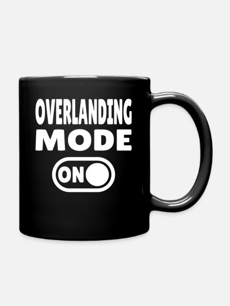 Overlanding Mode ON – Switch to Adventure - Full Colour Mug - black