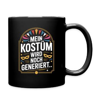 Kostüm Wird Noch Generiert Köln Karneval Fasching - Tasse einfarbig - Schwarz - Rechts