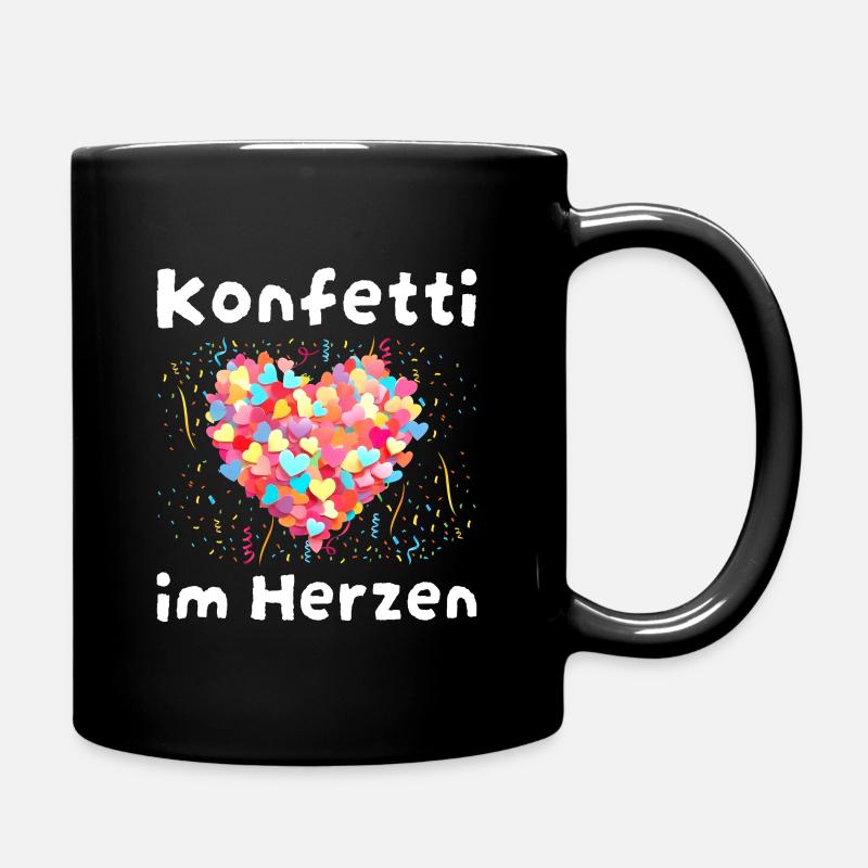 KONFETTI IM HERZEN Karneval Fasching Party Spruch - Tasse einfarbig - Schwarz