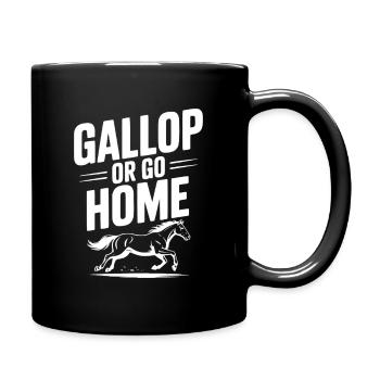 Galoppieren oder nach Hause gehen - Tasse einfarbig - Schwarz - Rechts
