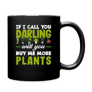 Tu veux m’acheter plus de plantes ? - Mug uni - noir - Droite