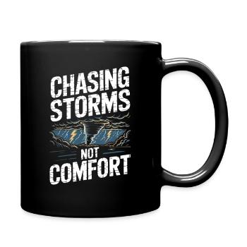 Chasing Storms Not Comfort Storm Chaser Tornado - Full Colour Mug - black - Right