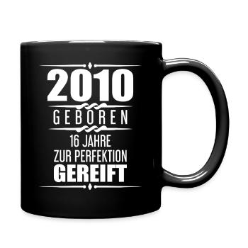 2010 16 Jahre Spruch Geschenk zum 16. Geburtstag - Tasse einfarbig - Schwarz - Rechts