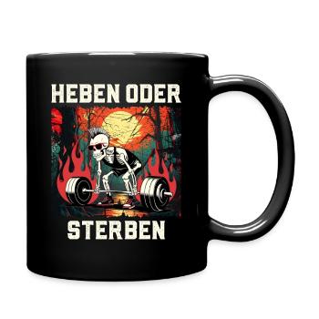 Kraftsportler HEBEN ODER STERBEN Lustiges - Tasse einfarbig - Schwarz - Rechts