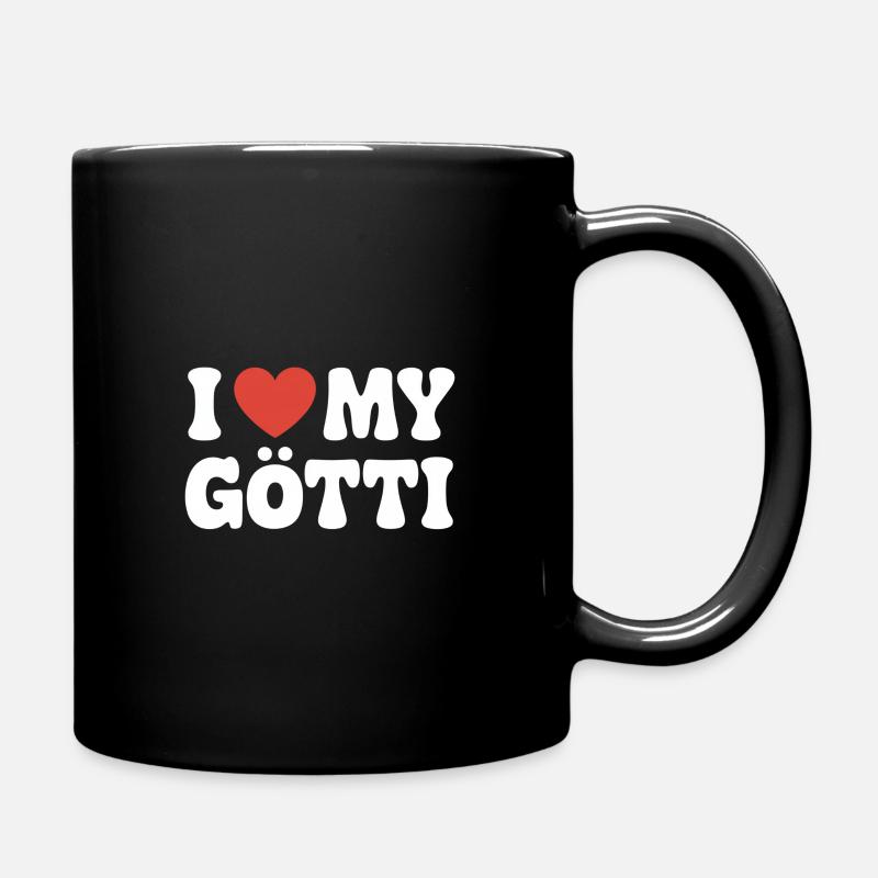 I love my Götti - Tasse einfarbig - Schwarz
