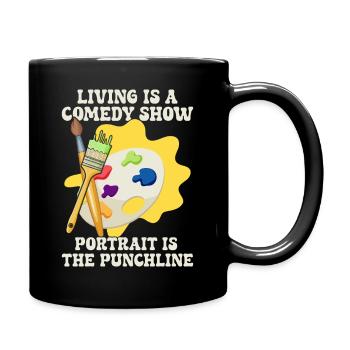 Funny Artist Painter Portrait Is The Punchline - Full Colour Mug - black - Right