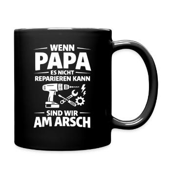 Wenn Papa Es Nicht Reparieren Kann - Tasse einfarbig - Schwarz - Rechts