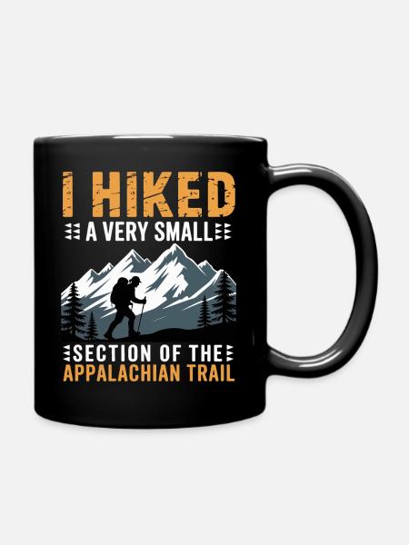 I Hiked A Very Small Section The Appalachian Trail - Full Colour Mug - black