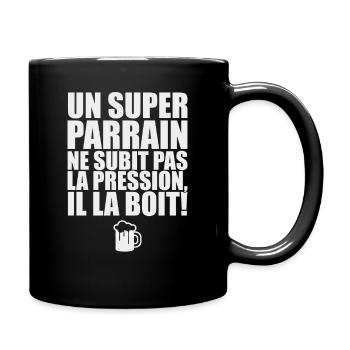 Un super parrain pas de pression il la boit - Mug uni - noir - Droite