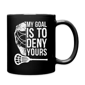 Lacrosse Lax My Goal is to Deny Yours Men Boys - Tasse einfarbig - Schwarz - Rechts