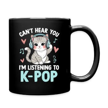 Je ne t’entends pas en écoutant de la K Pop - Mug uni - noir - Droite