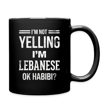 Nicht schreien, ich bin Libanese, okay, Habibi. - Tasse einfarbig - Schwarz - Rechts