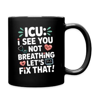 Infirmière en réanimation Je te vois ne pas respirer soins aigus - Mug uni - noir - Droite