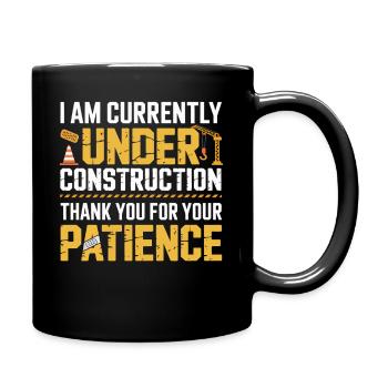 Under Construction Patience Shirt - Full Colour Mug - black - Right