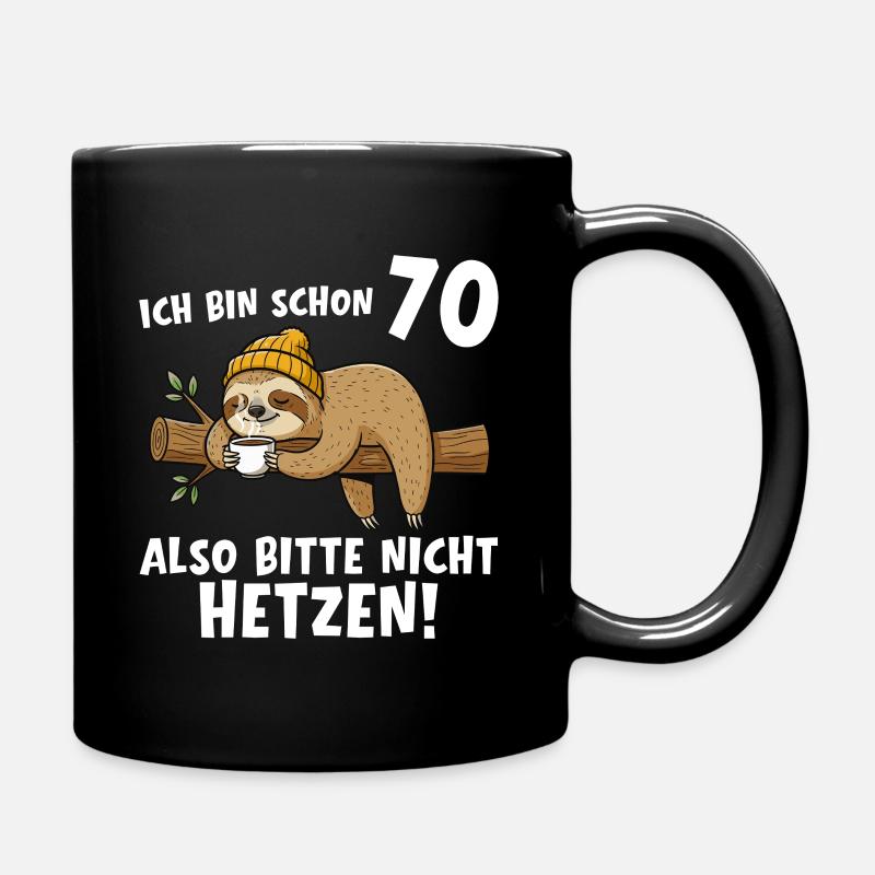 70. Geburtstag Bitte nicht hetzen 70 Jahre - Tasse einfarbig - Schwarz