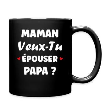 Mama will Papa heiraten? Humorvolles Design - Tasse einfarbig - Schwarz - Rechts