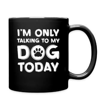 Je parlais juste avec mon chien aujourd’hui - Mug uni - noir - Droite