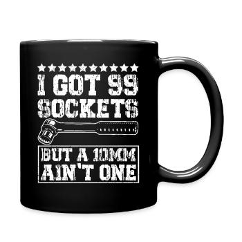 J’ai 99 douilles mais un 10mm n’en fait pas partie - Mug uni - noir - Droite