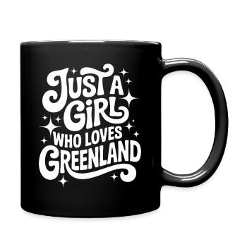Just a Girl who Loves Greenland Grönland Fan - Tasse einfarbig - Schwarz - Rechts