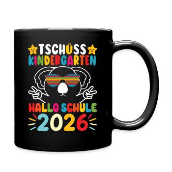 Tschüss Kindergarten Hallo Schule 2026 - Tasse einfarbig - Schwarz - Rechts