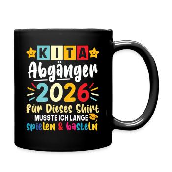Kita Abgänger 2026 den ersten Schultag nach dem - Tasse einfarbig - Schwarz - Rechts
