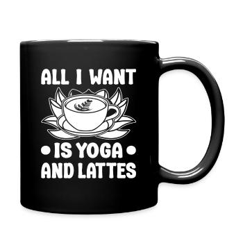 Pilates Enthusiasts All I Want Is Yoga & Lattes - Tasse einfarbig - Schwarz - Rechts