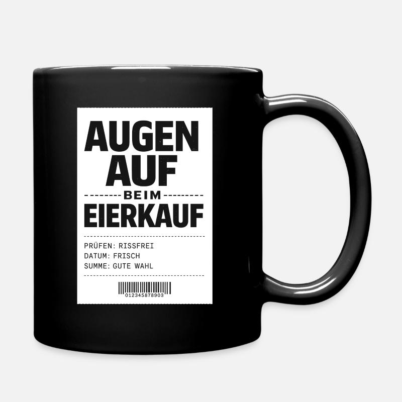 Augen auf beim Eierkauf - Tasse einfarbig - Schwarz