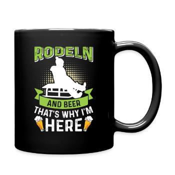 Bob Fahrer RODELN AND BEER THAT'S WHY I'M HERE - Tasse einfarbig - Schwarz - Rechts