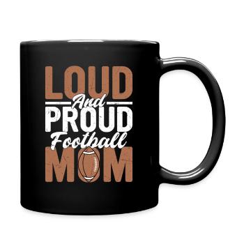 Loud And Proud Football Mom Season Player Fan - Tasse einfarbig - Schwarz - Rechts