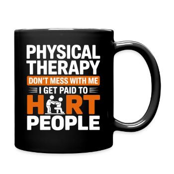 Physiotherapy Mutspruch – Hard Humor - Full Colour Mug - black - Right