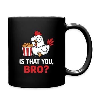 Bist du das, Bruder? Lustiges Chicken-Nugget-Meme - Tasse einfarbig - Schwarz - Rechts