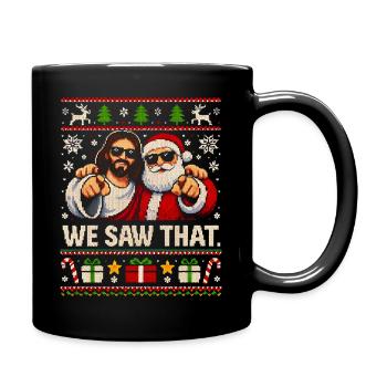 Wir haben gesehen, dass Jesus und der Weihnachtsma - Tasse einfarbig - Schwarz - Rechts