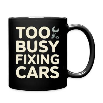 Trop occupé à réparer des voitures Humour Design - Mug uni - noir - Droite