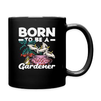 Born To Be A Gardener Garden Plant Lover - Full Colour Mug - black - Right