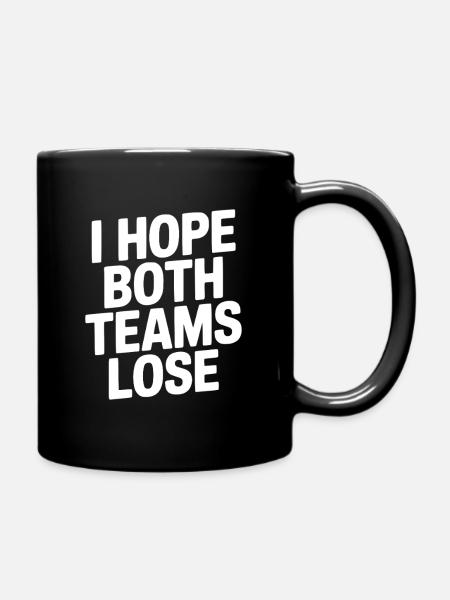 I Hope Both Teams Lose - Full Colour Mug - black
