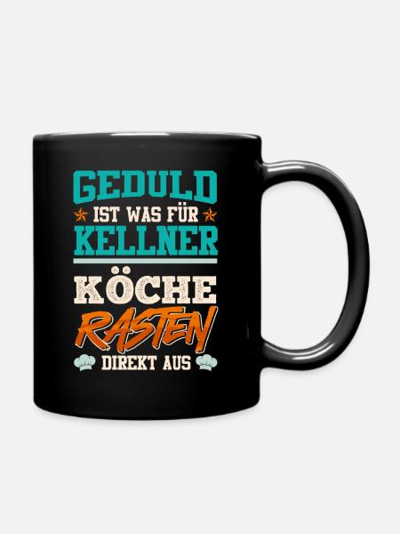 Küchenchef GEDULD IST WAS FÜR KELLNER Lustig - Tasse einfarbig - Schwarz