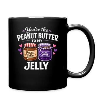  Peanut Butter To My Jelly Matching Couples - Full Colour Mug - black - Right