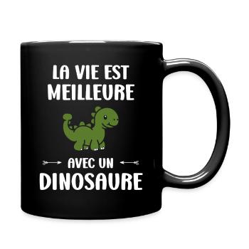 La vie est meilleure avec un dinosaure - Mug uni - noir - Droite