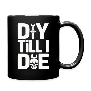DIY Till I Die Statement - Full Colour Mug - black - Right