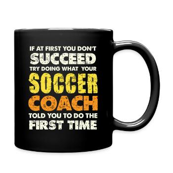 Si vous échouez, suivez l’entraîneur de football - Mug uni - noir - Droite