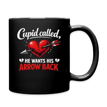 Amor hat angerufen, er will seinen Pfeil zurück, flirtender Witz - Tasse einfarbig - Schwarz - Rechts