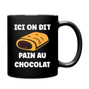 Hier sagen wir Pain au Chocolat - Tasse einfarbig - Schwarz - Rechts