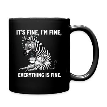 its fine im fine coffee zebra - Full Colour Mug - black - Right