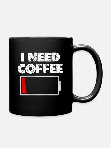 Ich brauche Kaffee Akku leer - Tasse einfarbig - Schwarz