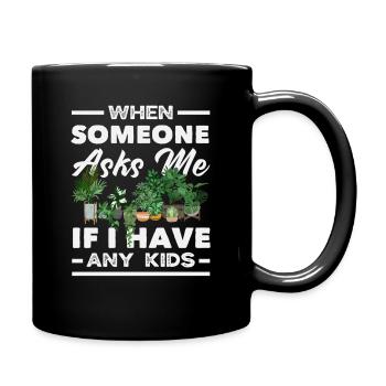 Plant Lover Plants Are My Kids Succulent Flower - Tasse einfarbig - Schwarz - Rechts