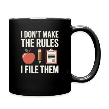 Funny Secretary Saying Don't Make Rules File Them - Full Colour Mug - black - Right