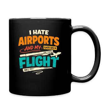 Reiseangst-humor, Flughafen-chaos, Fliegen Ist - Tasse einfarbig - Schwarz - Rechts