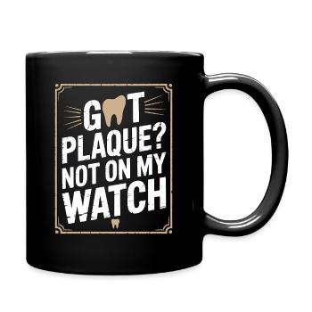 Orthodontic Hygienist Got Plaque Not Braces Care - Full Colour Mug - black - Right