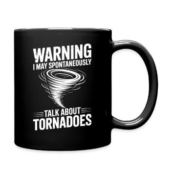 Tornado Sprüche Tornados Lustiges Tornado Geschenk - Tasse einfarbig - Schwarz - Rechts